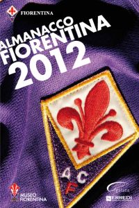 Copertina dell'Almanacco Fiorentina 2012