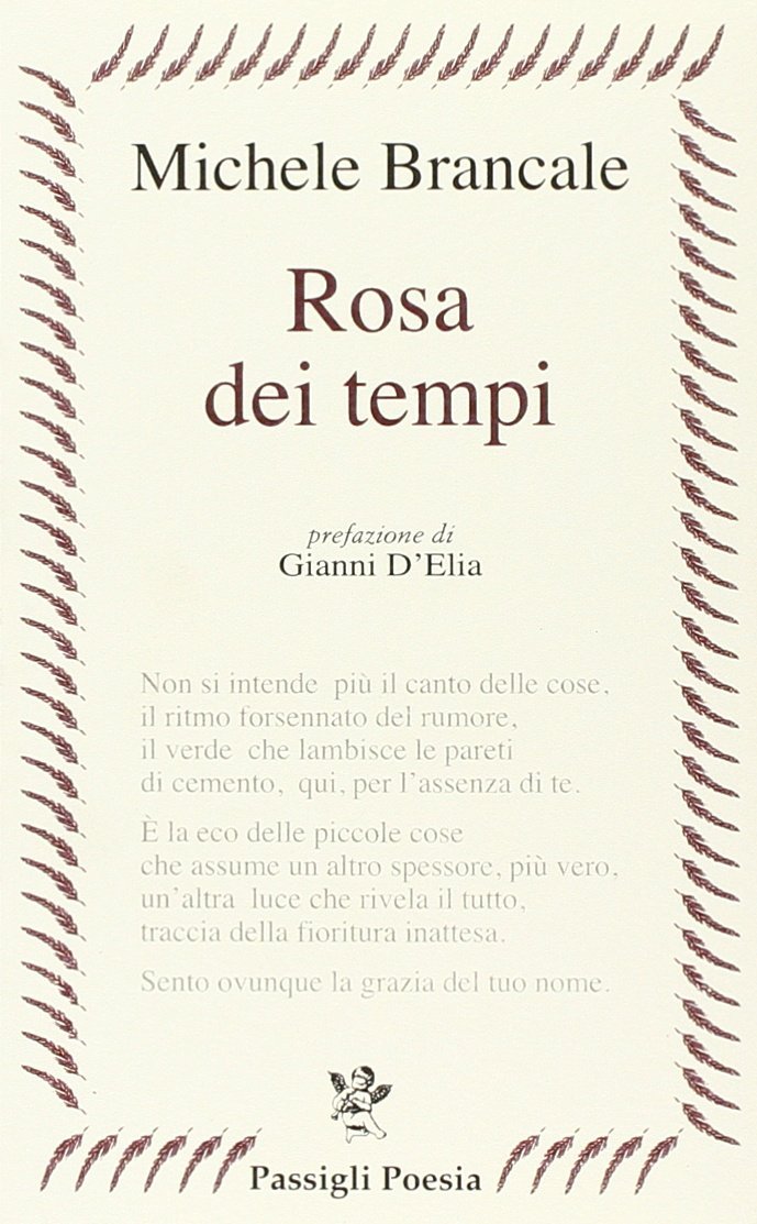 'Rosa dei tempi' di Michele Brancale (Ed. Passigli)