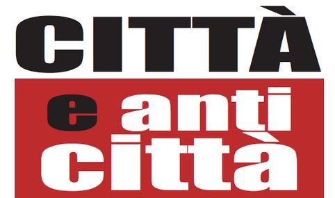 Lohgo convegno 'Citta' e anti citta'