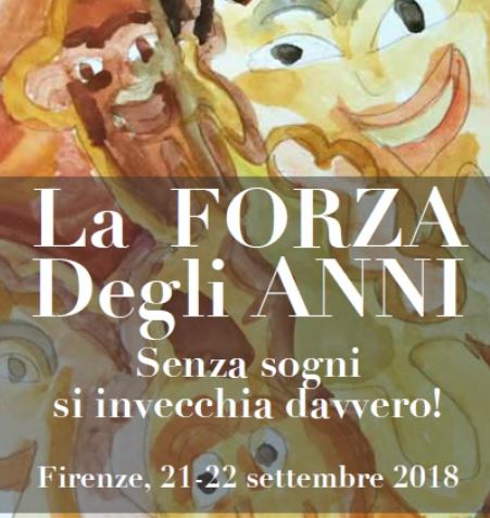 'La forza degli anni' a Firenze il 21 e 22 settembre 2018