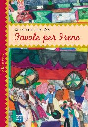 Copertina del libro di Enrico e Filippo Zoi 'Favole per Irene'