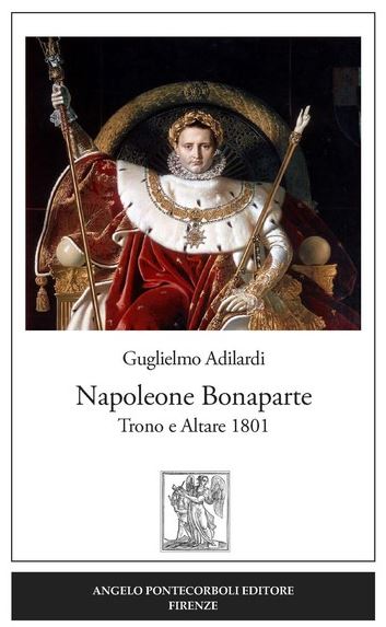 Copertina del libro 'Napoleone Bonaparte. Trono e Altare 1801'