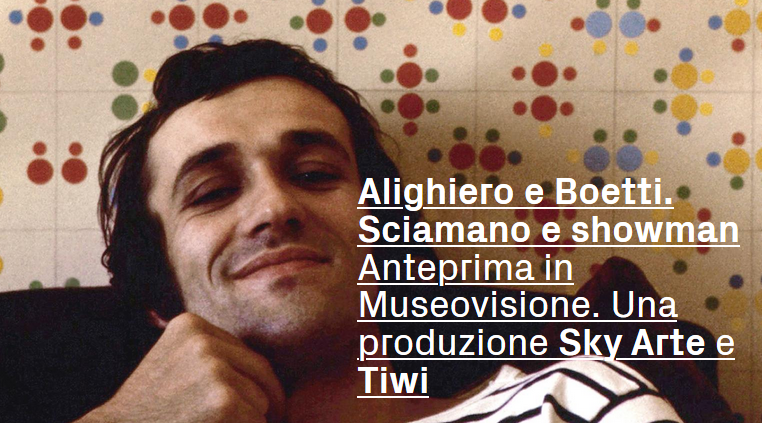 #AuguriBoetti Alighiero e Boetti. Sciamano e Showman