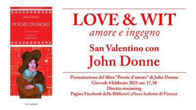 Love & Wit amore e ingegno - San Valentino con John Donne (LocandinaComuneFirenze) 