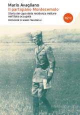 La copertina del libro 'Il partigiano Montezemolo' di Mario Avagliano