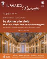 Il Palazzo Racconta. Ultimo imperdibile appuntamento con l’incontro dal titolo “Le donne e le viole: musica al tempo delle serenissime reggenti” 